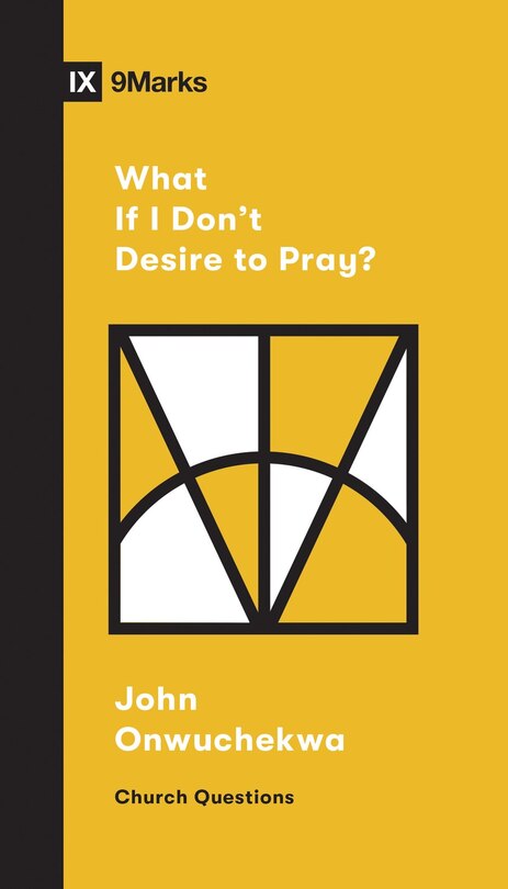 Couverture_What If I Don't Desire To Pray?