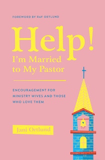 Front cover_Help! I'm Married To My Pastor