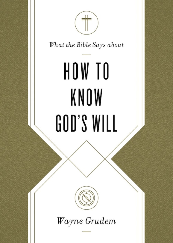 Front cover_What the Bible Says about How to Know God's Will
