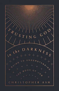 Front cover_Trusting God In The Darkness