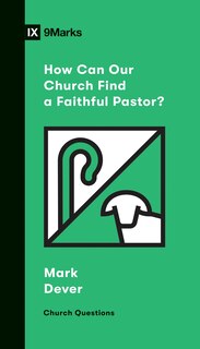 Front cover_How Can Our Church Find A Faithful Pastor?