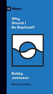 Couverture_Why Should I Be Baptized?
