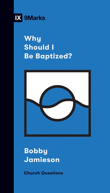Couverture_Why Should I Be Baptized?