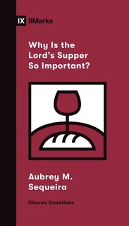 Front cover_Why Is The Lord's Supper So Important?