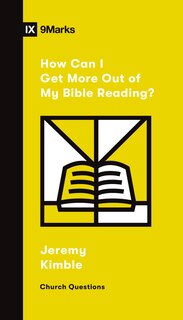 Front cover_How Can I Get More Out Of My Bible Reading?