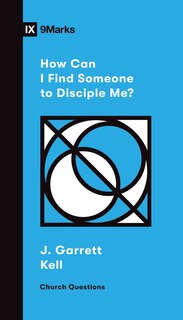 Couverture_How Can I Find Someone To Disciple Me?