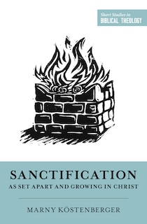 Front cover_Sanctification as Set Apart and Growing in Christ