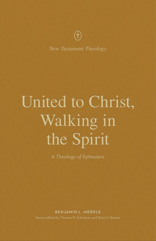 Front cover_United to Christ, Walking in the Spirit