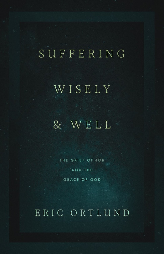 Front cover_Suffering Wisely And Well