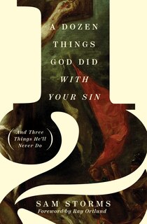 Couverture_A Dozen Things God Did with Your Sin (And Three Things He'll Never Do)