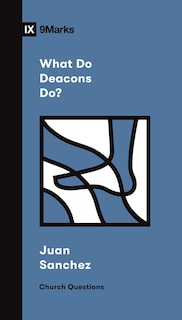 Front cover_What Do Deacons Do?