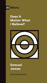 Couverture_Does It Matter What I Believe?