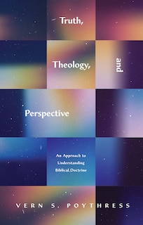 Front cover_Truth, Theology, and Perspective