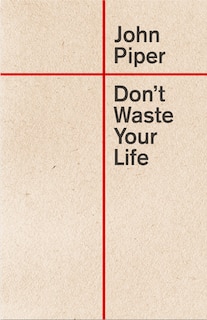 Front cover_Don't Waste Your Life