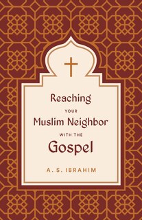 Front cover_Reaching Your Muslim Neighbor with the Gospel