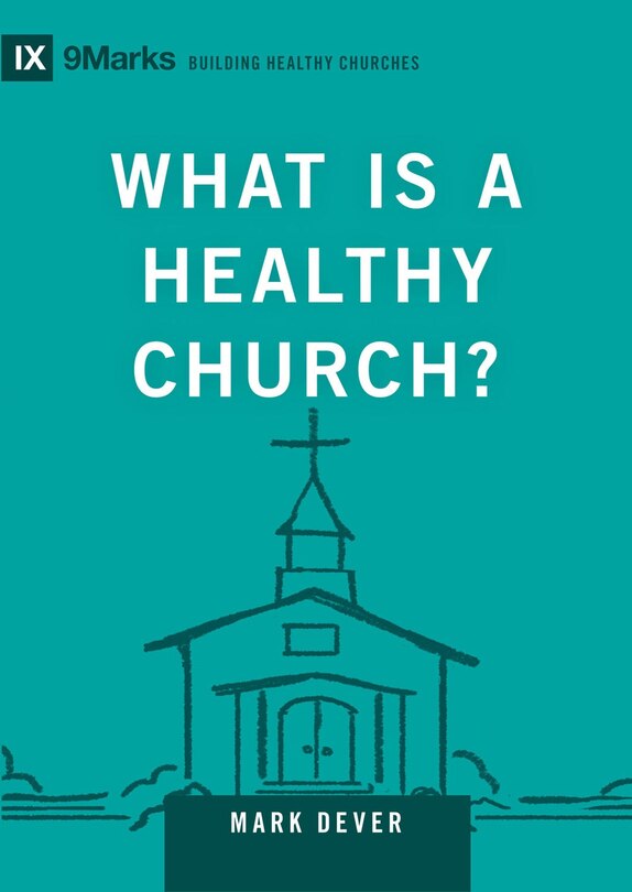 Front cover_What Is a Healthy Church?