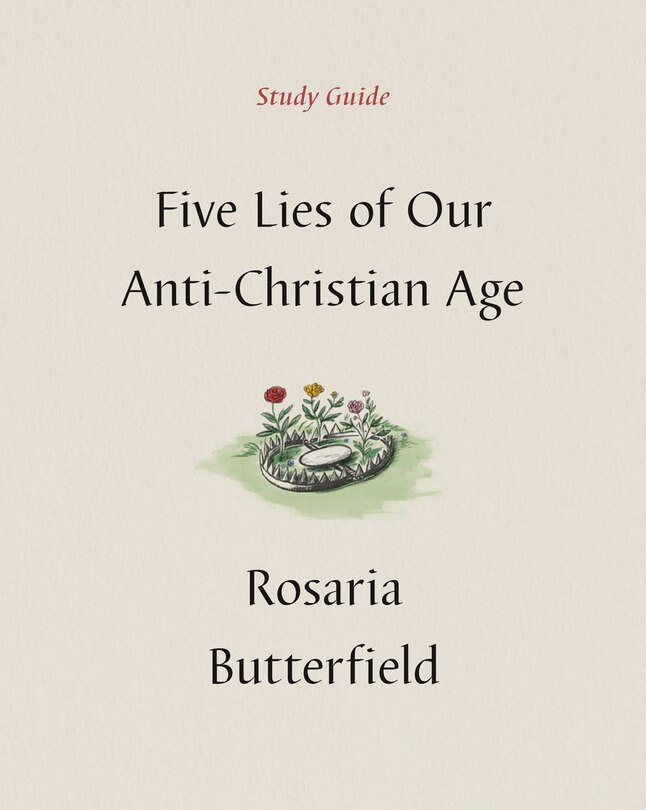 Front cover_Five Lies of Our Anti-Christian Age Study Guide