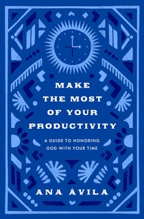 Front cover_Make the Most of Your Productivity