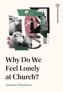 Front cover_Why Do We Feel Lonely at Church?
