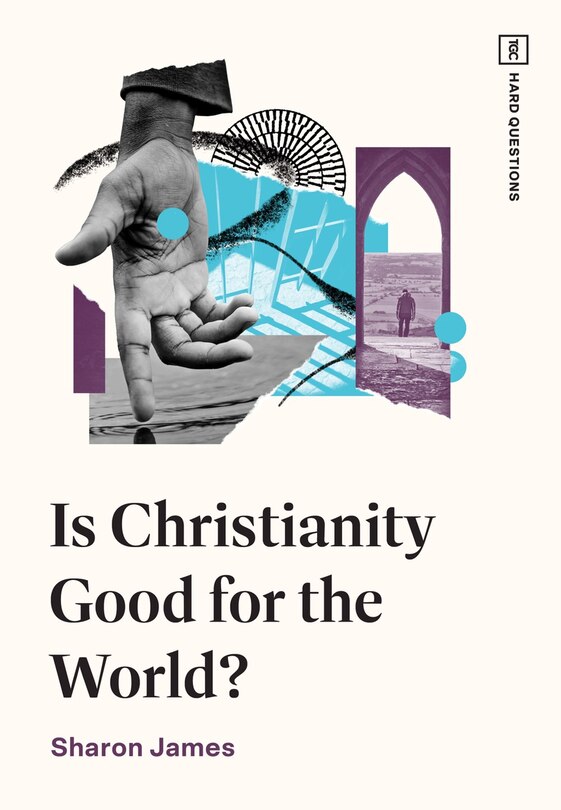 Front cover_Is Christianity Good for the World?