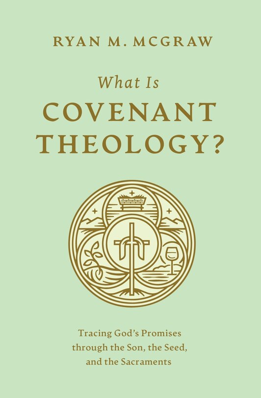 Front cover_What Is Covenant Theology?