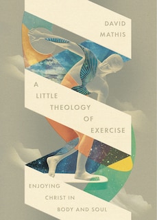 Front cover_A Little Theology of Exercise