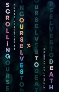 Front cover_Scrolling Ourselves to Death