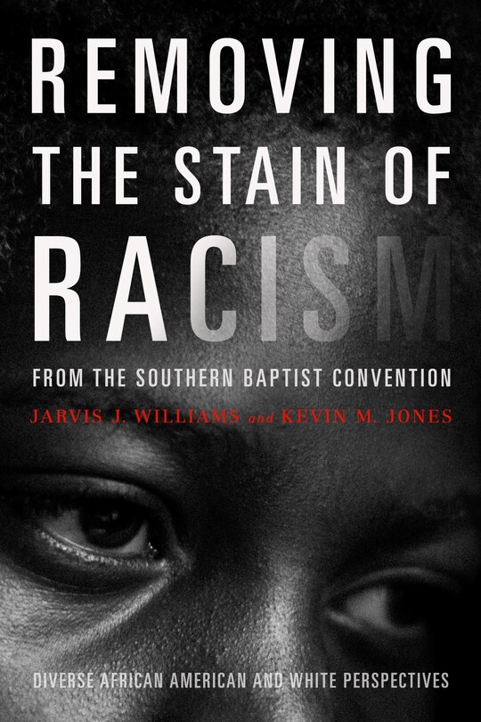Couverture_Removing the Stain of Racism from the Southern Baptist Convention