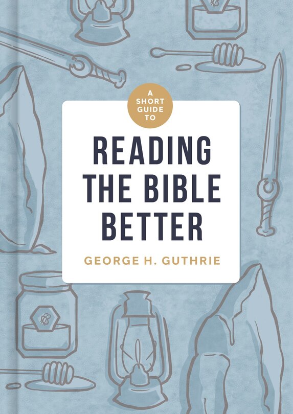 Front cover_A Short Guide to Reading the Bible Better