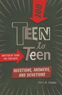 Front cover_TEEN TO TEEN?100 QUESTIONS, ANSWERS, AND DEVOTIONS