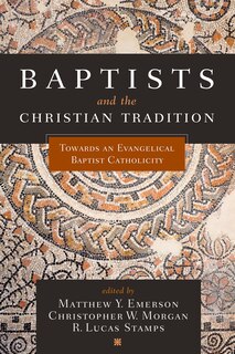Couverture_Baptists And The Christian Tradition