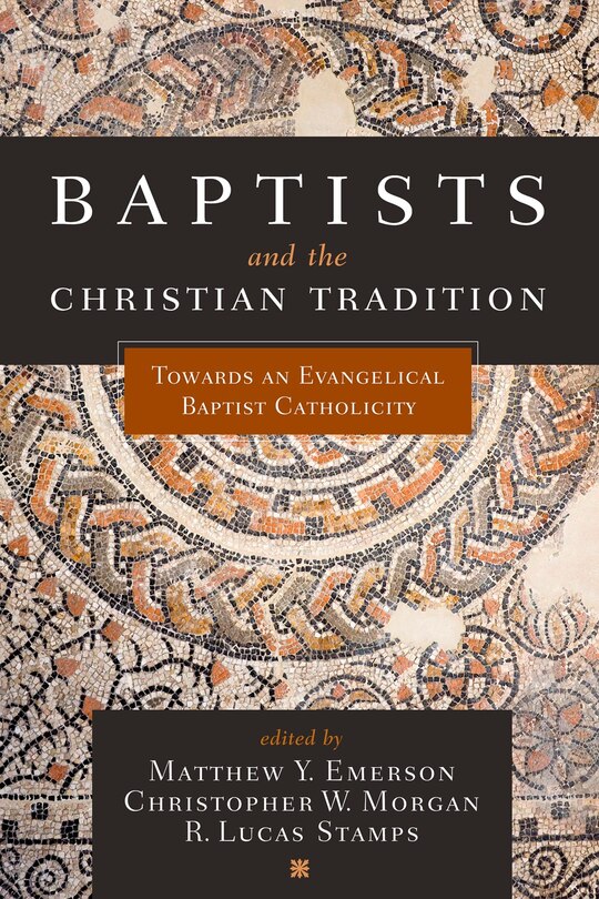 Couverture_Baptists And The Christian Tradition