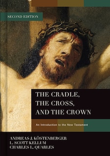 Front cover_The Cradle, the Cross, and the Crown