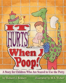 Front cover_It Hurts When I Poop!