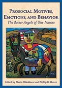 Prosocial Motives Emotions and Behavior: The Better Angels of Our Nature