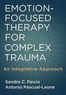 Couverture_Emotion-Focused Therapy For Complex Trauma