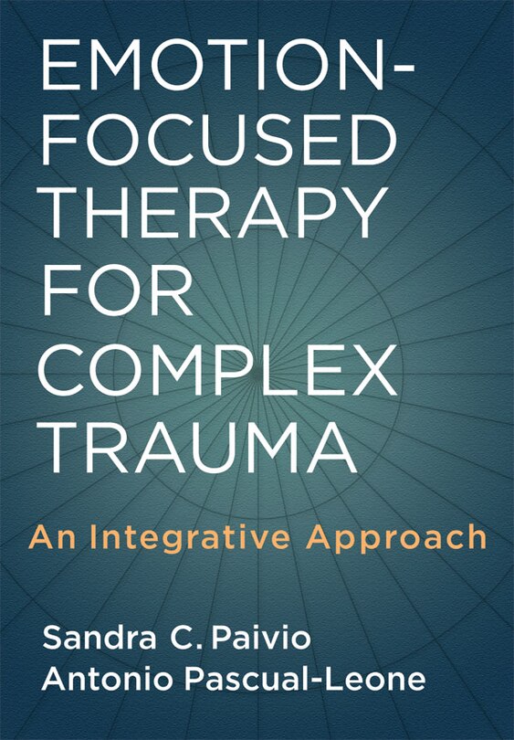 Couverture_Emotion-Focused Therapy For Complex Trauma