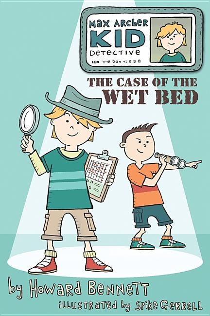 Max Archer, Kid Detective: The Case Of The Wet Bed