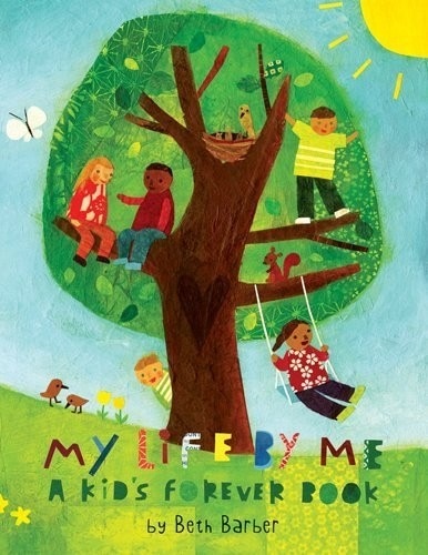 My Life By Me: A Kid's Forever Book