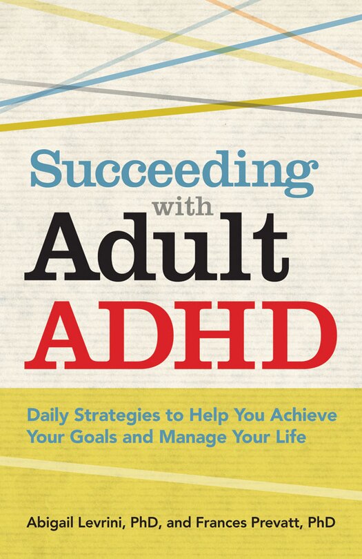 Front cover_Succeeding With Adult Adhd
