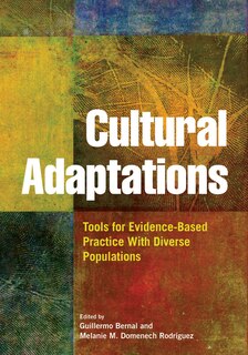 Cultural Adaptations: Tools For Evidence-based Practice With Diverse Populations