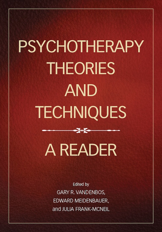 Psychotherapy Theories And Techniques: A Reader