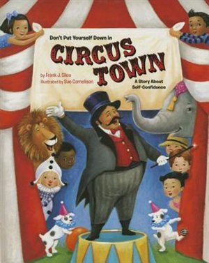 Front cover_Don't Put Yourself Down In Circus Town