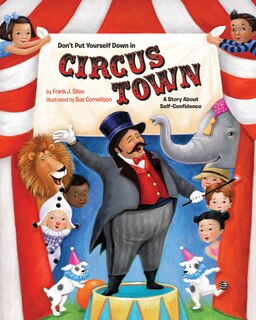 Front cover_Don't Put Yourself Down In Circus Town