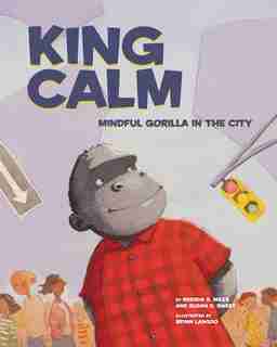 King Calm: Mindful Gorilla In The City by Susan D. Sweet