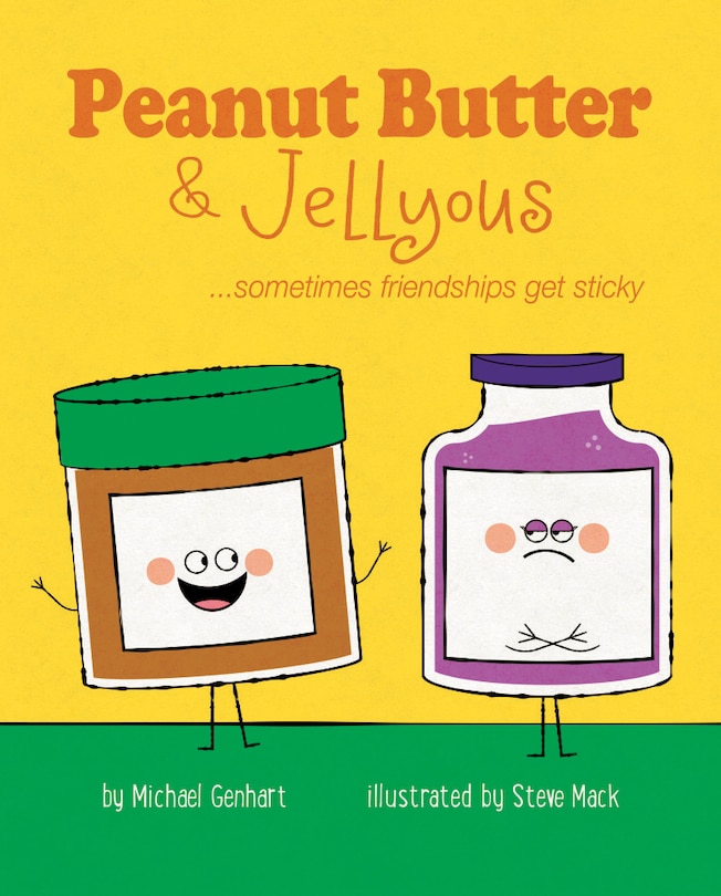 Peanut Butter And Jellyous: ...sometimes Friendships Get Sticky