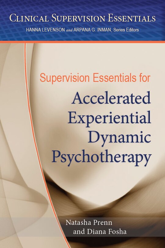 Couverture_Supervision Essentials For Accelerated Experiential Dynamic Psychotherapy