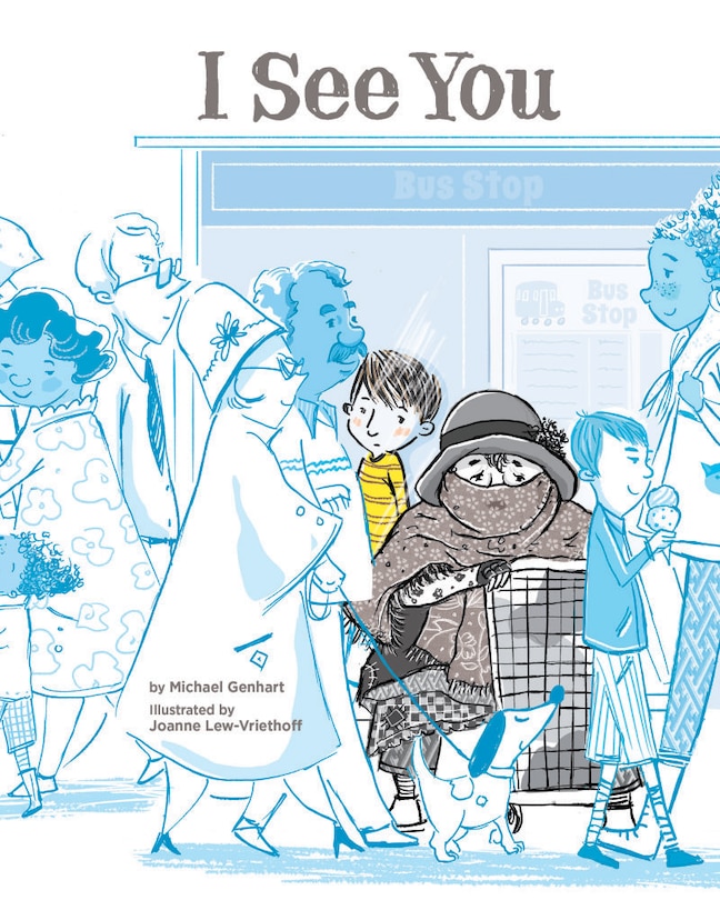 I See You: A Story For Kids About Homelessness And Being Unhoused