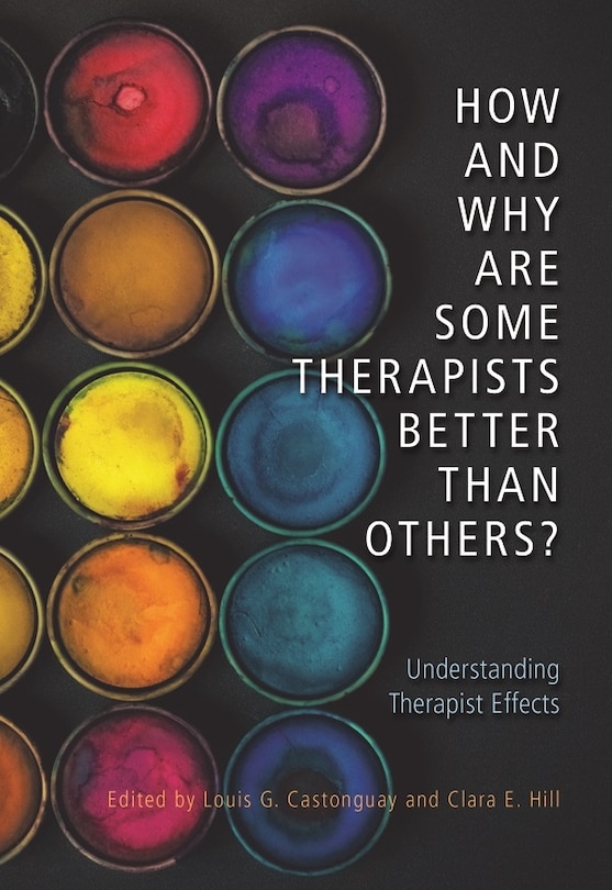 Front cover_How And Why Are Some Therapists Better Than Others?