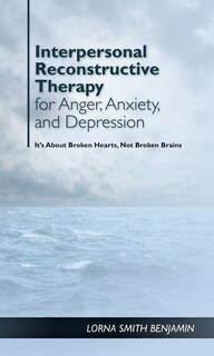 Couverture_Interpersonal Reconstructive Therapy For Anger, Anxiety, And Depression